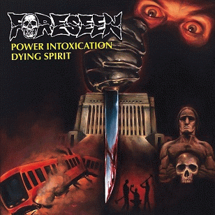 Foreseen : Power Intoxication - Dying Spirit